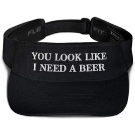 You Look Like I Need a Beer Hat Embroidered Visor Funny Alcohol Gift - B60H95GW6